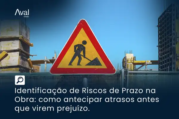 Identificação de Riscos de Prazo na  Obra