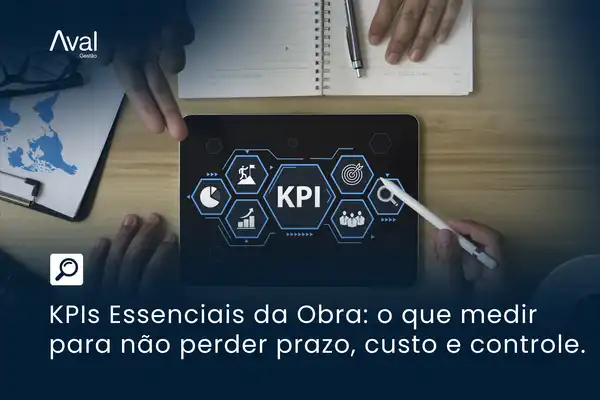 KPIs Essenciais da Obra