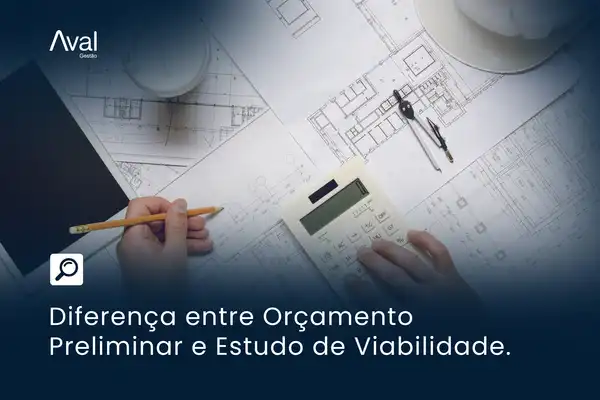 Diferença entre Orçamento  Preliminar e Estudo de Viabilidade