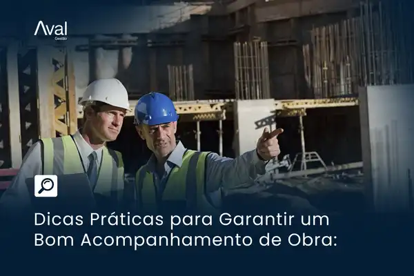 Acompanhamento de obra eficiente