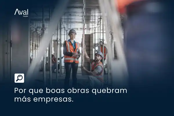 Por que boas obras quebram  más empresas.